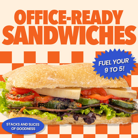 Sandwiches to Fuel Your 9 to 5
